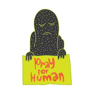 Pray For Human T-Shirt