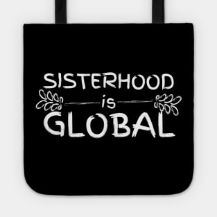 Sisterhood Is Global White Leaves Design Tote