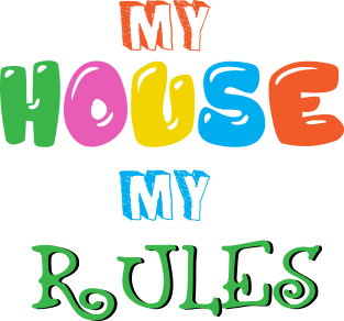 My House, My Rules Magnet