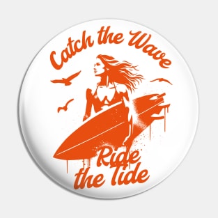 Catch the Wave - Ride the Tide Pin