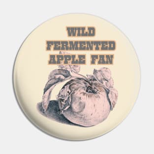 Wild Fermented Apple Fan! Classic Cider Style Pin