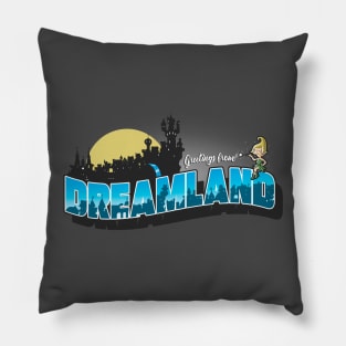 Greetings from dreamland Pillow