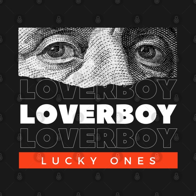 Loverboy // Money Eye by Swallow Group