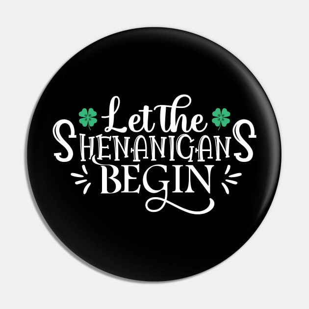 Let The Shenanigans Begin - Silly St. Patrick's Day Sayings Pin by Vishal Sannyashi