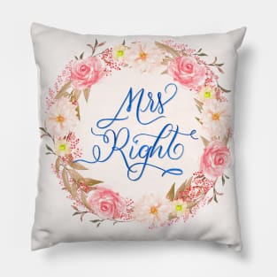 Mrs Right: humorous statement. Love, engagement, marriage. Pillow