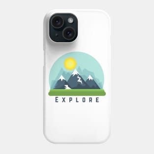 Explore Mountains Phone Case