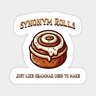 Synonym Rolls Just Like Grammar Used to Make Cinnamon Roll Magnet