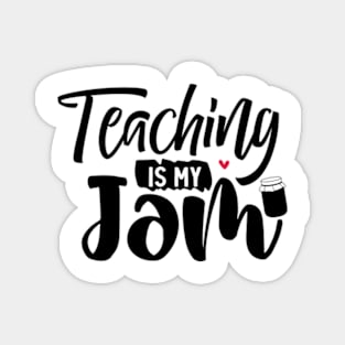 Teach is my jam Magnet