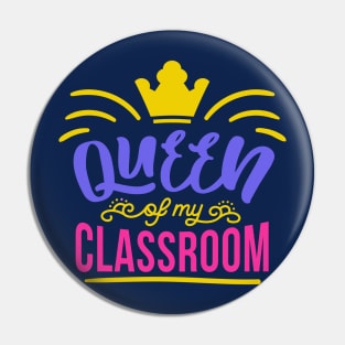 Queen of My Classroom // Funny Cute Teacher Gift Pin