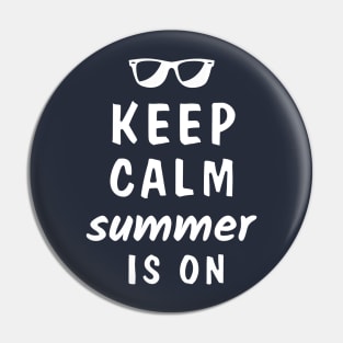 Keep calm summer is on Pin