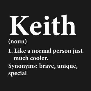 Keith Name Definition Funny Personalized T-Shirt