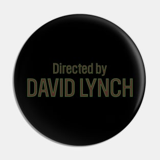 Directed by David Lynch Pin