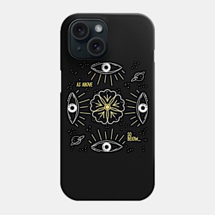 as above so below Phone Case