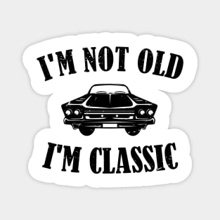 Vintage Men's I'm Not Old i'm Classic Car T-shirt Crusher Tee Magnet