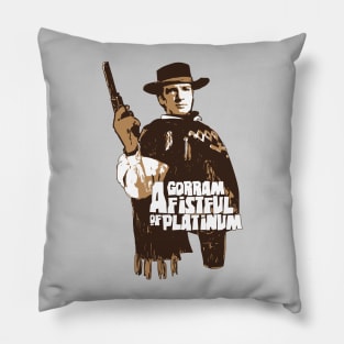 A Fistful Of Platinum Pillow