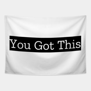 You Got This Tapestry