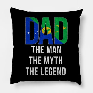 Christmas Islanders Dad The Man The Myth The Legend - Gift for Christmas Islanders Dad With Roots From Christmas Islanders Pillow