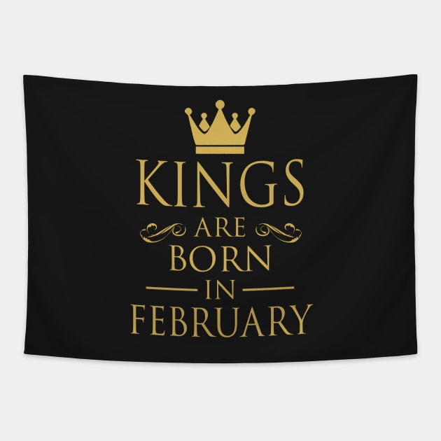 KINGS ARE BORN IN FEBRUARY Tapestry by dwayneleandro