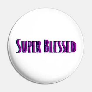 Super Blessed Pin