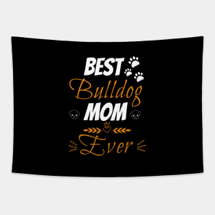 Best bulldog mom ever Tapestry