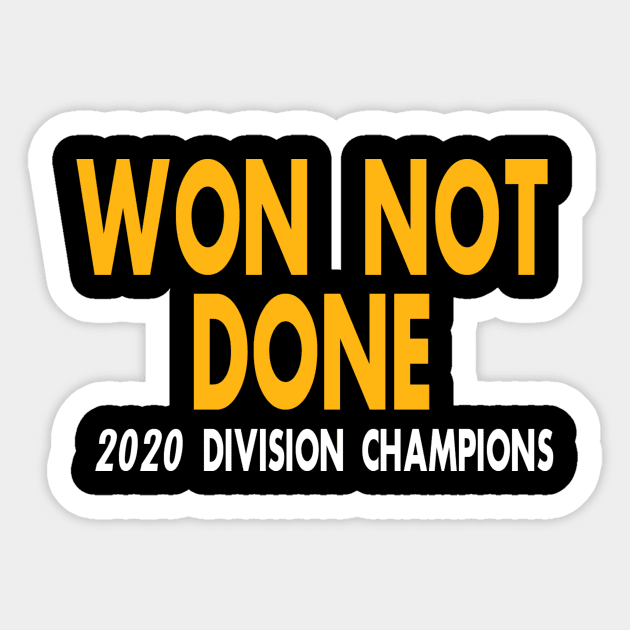 Won Not Done 2020 AFC North Divisional Champions - Pittsburgh