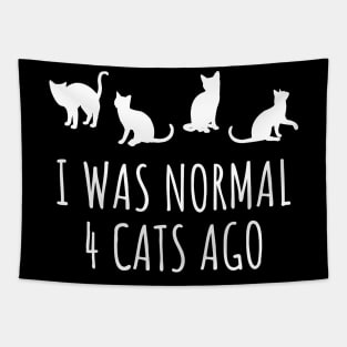 I Was Normal 4 Cats Ago Tapestry