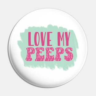 Love my peeps, easter, peeps bunny Pin