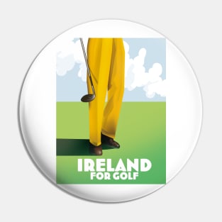 Ireland For Golf Pin