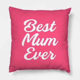 Best Mum Ever, Mothers Day Present Ideas Pillow