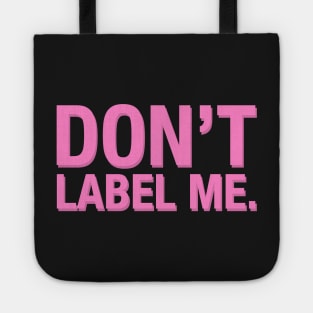 Don't Label Me. Tote
