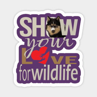 Show your love for wildlife Magnet