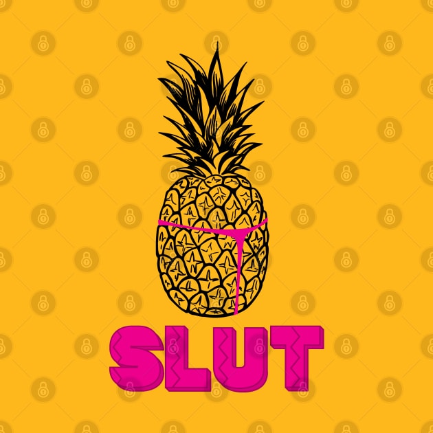 Pineapple Slut by innercoma@gmail.com