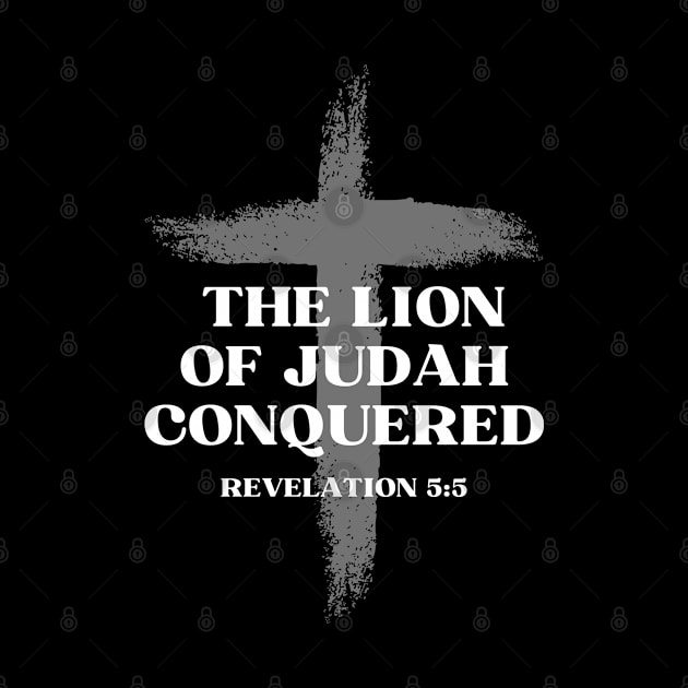 The Lion of Judah Has Conquered by ChristianLifeApparel