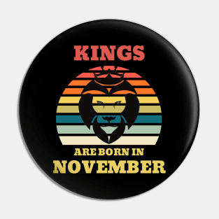 Kings are born in November Birthday Quotes Retro Sunset Pin