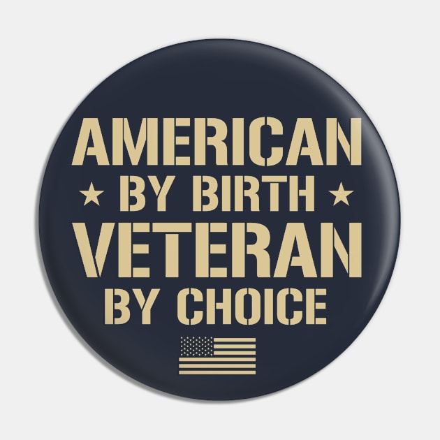 American By Birth, Veteran By Choice Pin by Distant War