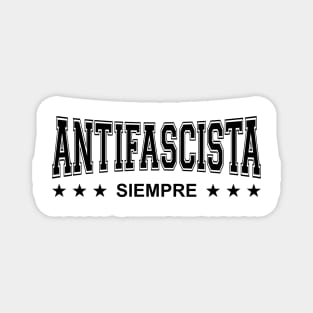 Antifascista Siempre - Always Anti-Fascist - Black Design Magnet