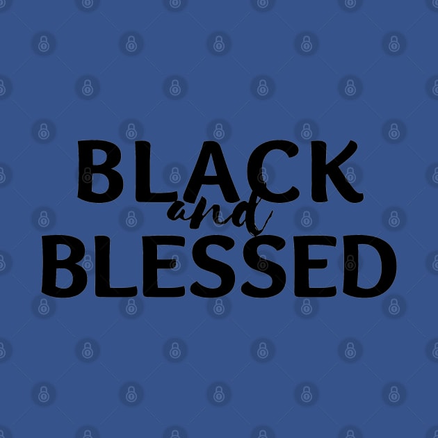 Black and blessed t-shirts by Okiki