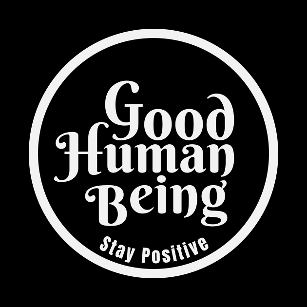 good human being by Autoshirt