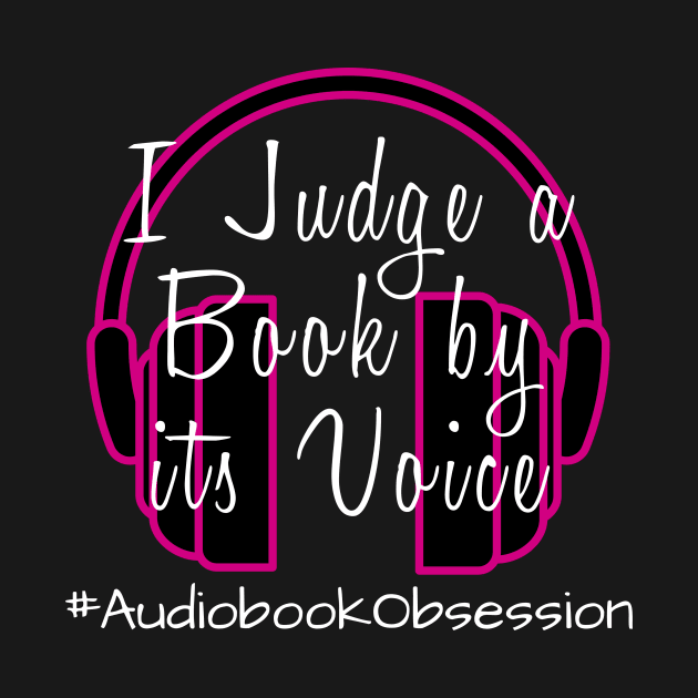 I Judge a Book by its Voice by AudiobookObsession