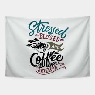 Stressed coffee obsessed Tapestry