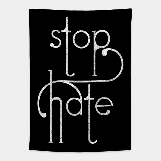 Stop Hate Tapestry by DankFutura