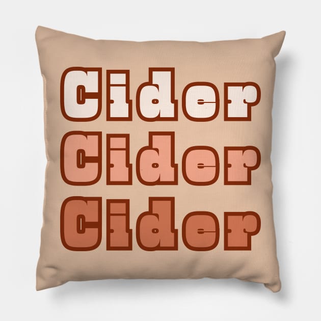 Cider, Cider, Cider Pillow by SwagOMart