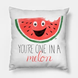 You're One In A Melon Pillow