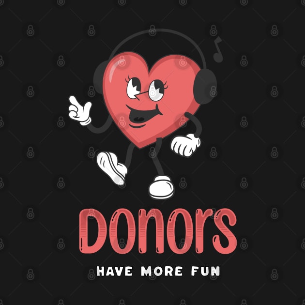 Donor Have More Fun by PODland