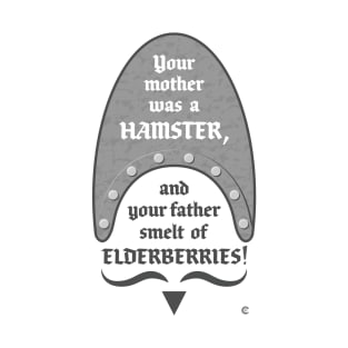 Your Mother Was A Hamster...! T-Shirt