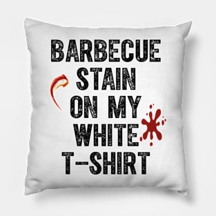 Barbecue Stain On My White Pillow