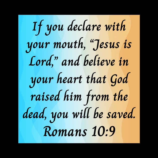 Bible Verse Romans 10:9 by Prayingwarrior