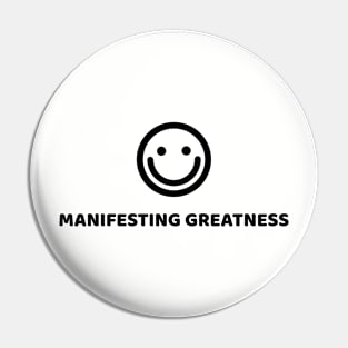 MANIFESTING GREATNESS Pin