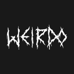 WEIRDO - BLACK METAL STYLE T-Shirt