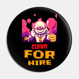 Clown for Hire Pin